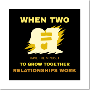 When two have the mindset to grow together relationships work Posters and Art